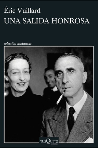 Una Salida Honrosa, De Vuillard, Éric. Editorial Tusquets Editores - Planetachile, Tapa Blanda, Edición 0.0 En Español, 0