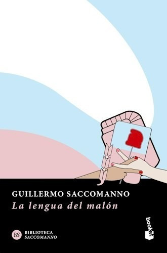 Lengua Del Malon. Guillermo Saccomanno. Booket