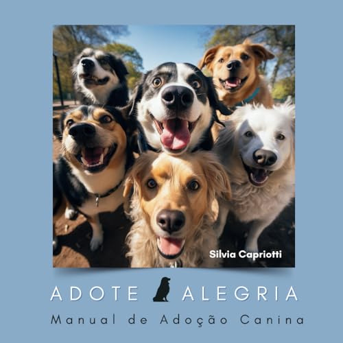 Adote Alegria: Manual De Adoção Canina