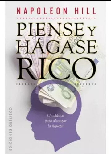 Piense Y Hagase Rico - Napoleon Hill