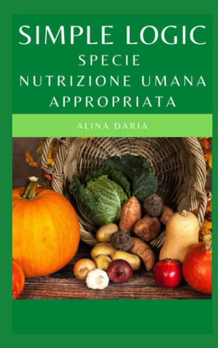 Libro: Simple Logic - Specie Nutrizione Umana Appropriata: P