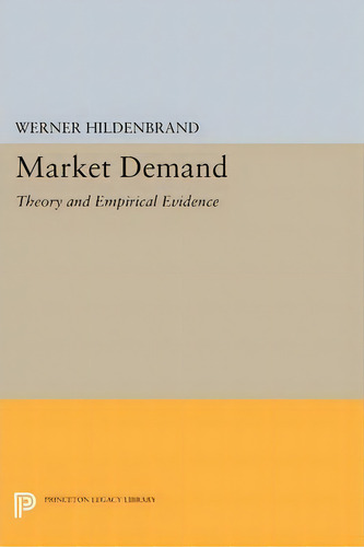 Market Demand, De Werner Hildenbrand. Editorial Princeton University Press, Tapa Blanda En Inglés