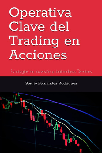 Libro: Operativa Clave Del Trading En Acciones: Estrategias 