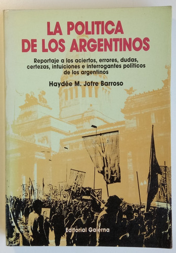 La Política De Los Argentinos Jofre Barroso Galerna Libro