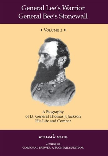 General Lees Warrior General Bees Stonewall Volume Ii A Biog