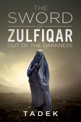 Libro The Sword Of Zulfiqar: Out Of The Darkness - Tadek