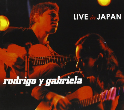 Rodrigo Y Gabriela Live In Japan Cd + Dvd Importado