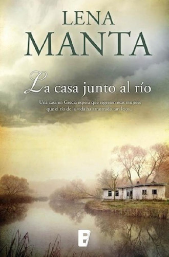 Libro - La Casa Junto Al Rio - Manta Lena (libro)