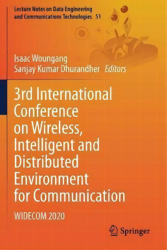 3rd International Conference On Wireless, Intelligent And Distributed Environment For Communicati..., De Isaac Woungang. Editorial Springer Nature Switzerland Ag, Tapa Blanda En Inglés