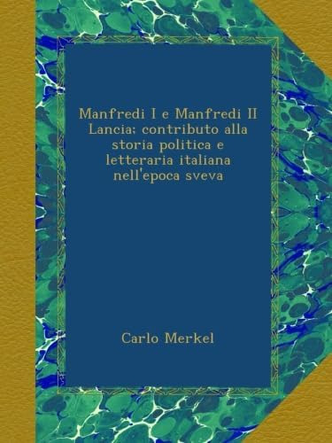 Libro: Manfredi I E Manfredi Ii Lancia; Contributo Alla Stor