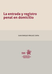 La Entrada Y Registro Penal En Domicilio / Mínguez Zafra