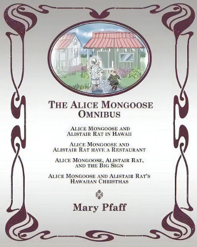 The Alice Mongoose Omnibus, De Mary Pfaff. Editorial Hawaiian Heritage Press, Tapa Blanda En Inglés