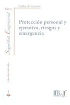 Comprar Libro.- Protección Personal Y Ejecutiva, Riesgos Y Emergenci