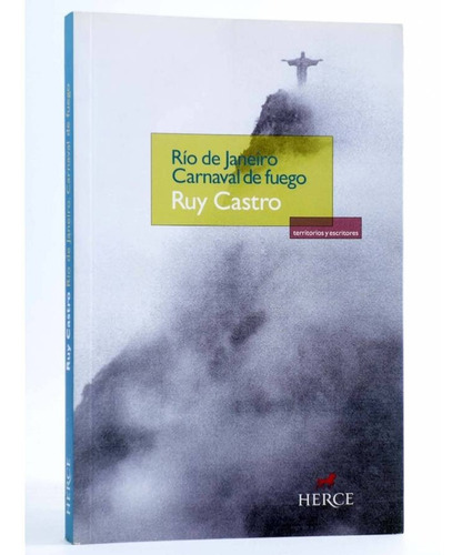Río De Janeiro Carnaval De Fuego, De Ruy Castro., Vol. 1. Editorial Herce, Tapa Blanda En Español