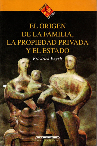 El Origen De La Familia - Friedrich Engels