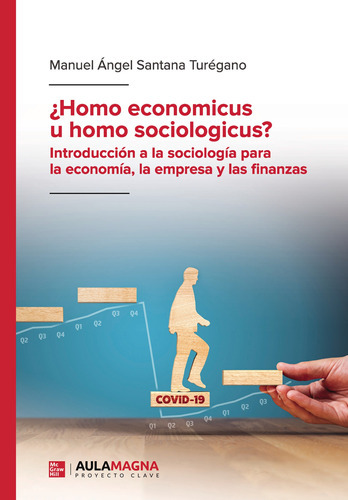 Homo Economicus U Homo Sociologicus - Santana Turégano  - 