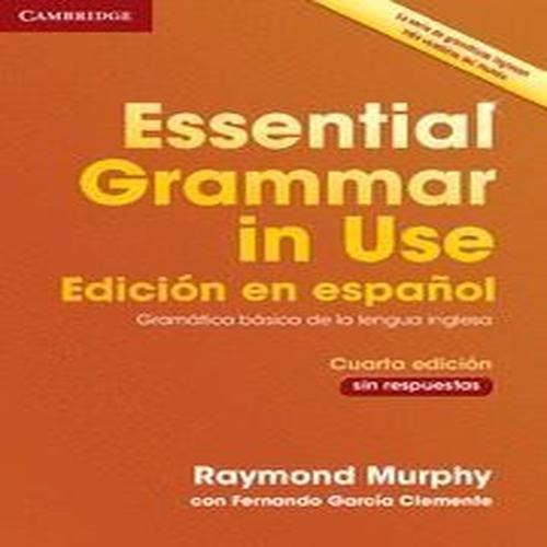Essential Grammar In Use Book Without Answers Spanish Editio
