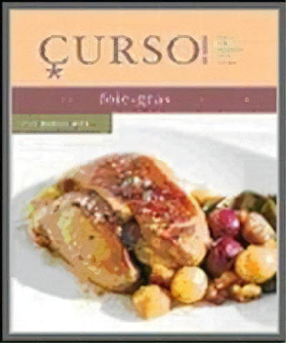 Curso De Cocina: Foie Gras, De Witz Benoit. Serie N/a, Vol. Volumen Unico. Editorial Herman Blume, Tapa Blanda, Edición 1 En Español