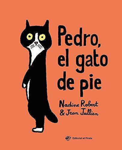 Libro : Pedro, El Gato De Pie - Robert, Nadine