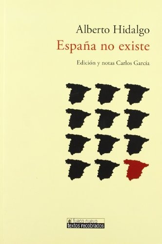 Libro España No Existe Edicion Y Notas De Carlos De HidaLG