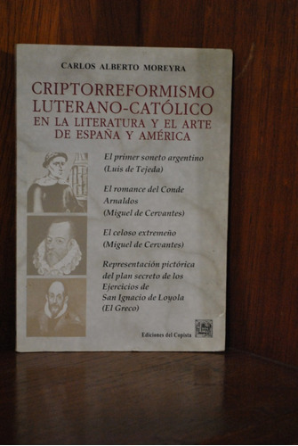 Carlos Alberto Moreyra Criptorreformismo Luterano-católico