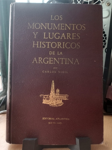 Los Monumentos Y Lugares Historicos De La Argentina