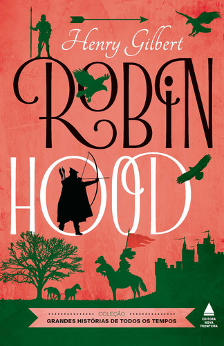 Robin Hood, De Henry Gilbert. Editora Nova Fronteira Em Português