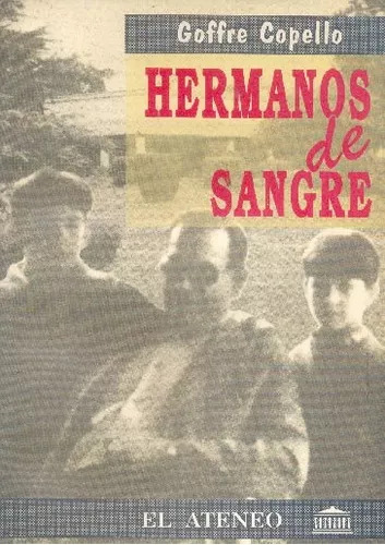 Goffre Copello: Hermanos De Sangre