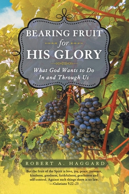 Libro Bearing Fruit For His Glory: What God Wants To Do I...