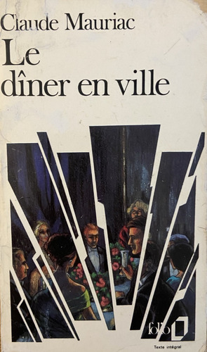 Le Diner En Ville, Claude Mauriac (Reacondicionado)