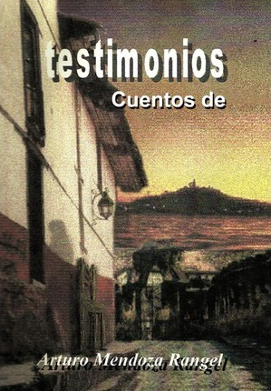 Libro Testimonios - Arturo Mendoza Rangel