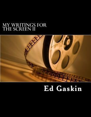 Libro My Writings For The Screen Ii - Ed Gaskin