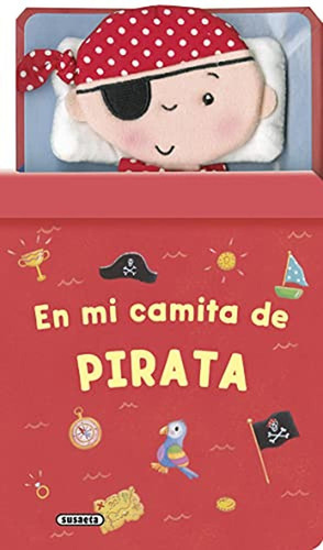 En Mi camita de pirata (Cuenta conmigo), de Susaeta, Equipo. Editorial Susaeta, tapa pasta dura en español, 2021