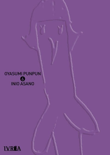 Libro Oyasumi Punpun 06 - Asano Inio - Manga - Ivrea