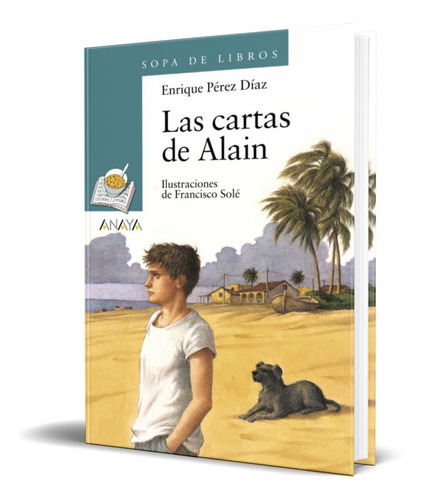 Las Cartas De Alain, De Enrique Perez. Editorial Anaya, Tapa Blanda En Español, 2001