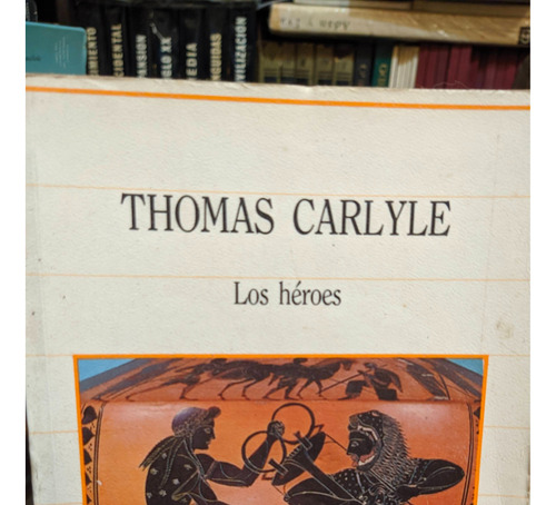 Los Heroes Thomas Carlyle Ed Sarpe  