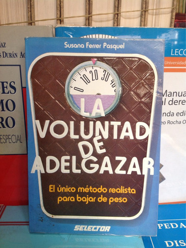 La Voluntad De Adelgazar. Susana Ferrer Pasquel