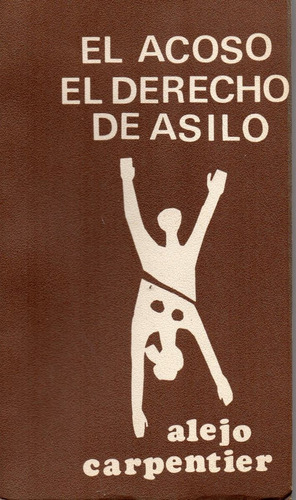 Imagen 1 de 1 de Acoso Derecho De Asilo Alejo Carpentier (v)