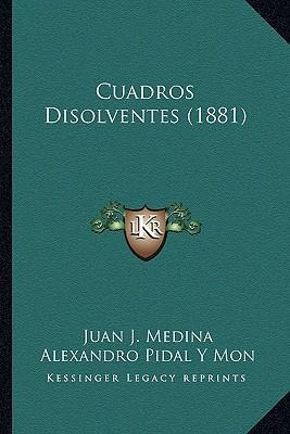 Libro Cuadros Disolventes (1881) - Juan J Medina