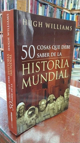 50 Cosas Que Debe Saber De La Historia Mundial 