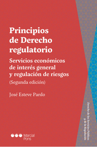 Principios De Derecho Regulatorio  -  Esteve Pardo, José