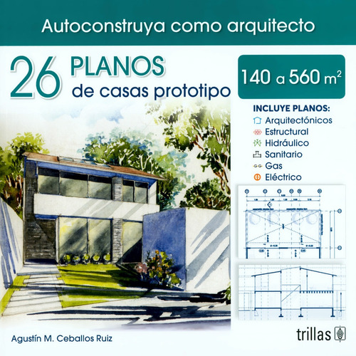 26 Planos De Casas Autoconstruya Como Arquitecto - Trillas