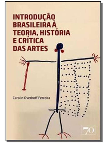 Introdução Brasileira À Teoria, História E Crítica Das Arte