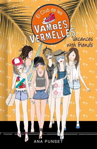 Vacances With Friends (sãâ¨rie El Club De Les Vambes Vermelles 19), De Punset, Ana. Editorial Montena, Tapa Dura En Español