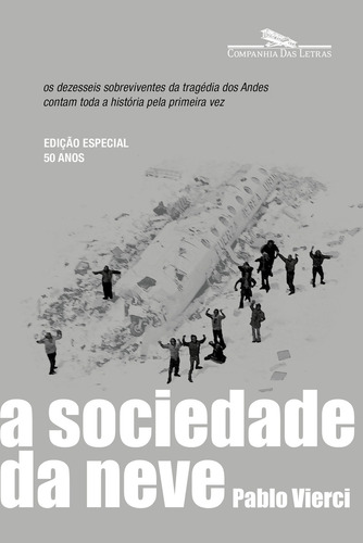 A Sociedade Da Neve (nova Edição), De Pablo Vierci. Editora Companhia Das Letras, Capa Mole Em Português