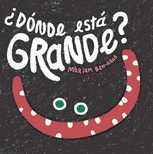 ¿dónde Está Grande? - Mariam Ben-arab