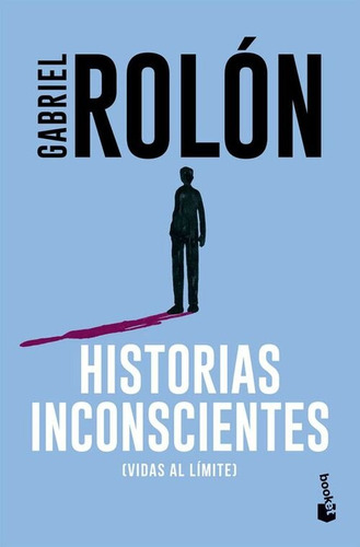 Libro Historias Inconscienes - Gabriel Rolón - Planeta