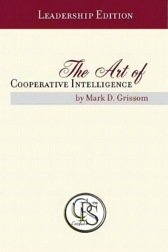 The Art Of Cooperative Intelligence, De Mark D Grissom. Editorial Grissom Industries, Tapa Blanda En Inglés