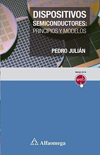 Libro Dispositivos Semiconductores - Principios Y Modelos