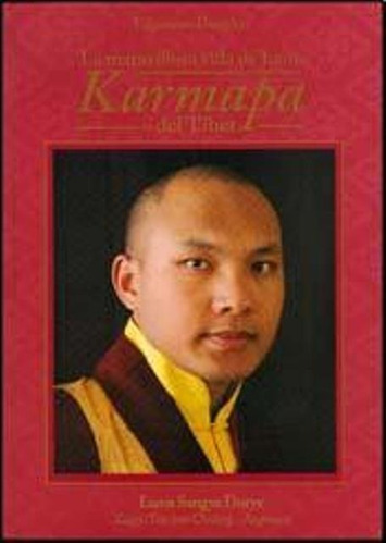 La Maravillosa Vida De Lama Karmapa Del Tibet